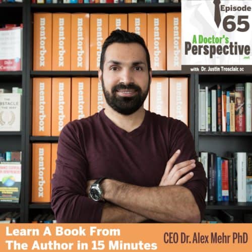 e65 alex mehr phd a doctors perspective podcast shownotes 2