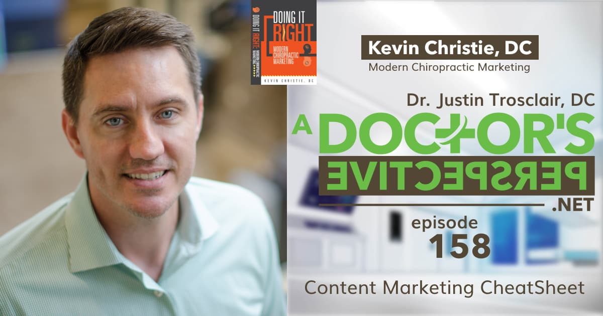 modern chiropractic marketing doing it right kevin christie dc a doctors perspective podcast