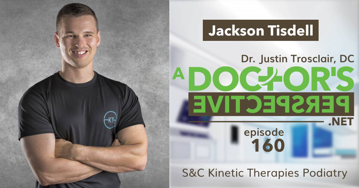 a doctors perspective jackson tisdell kinetic podiatry e 160